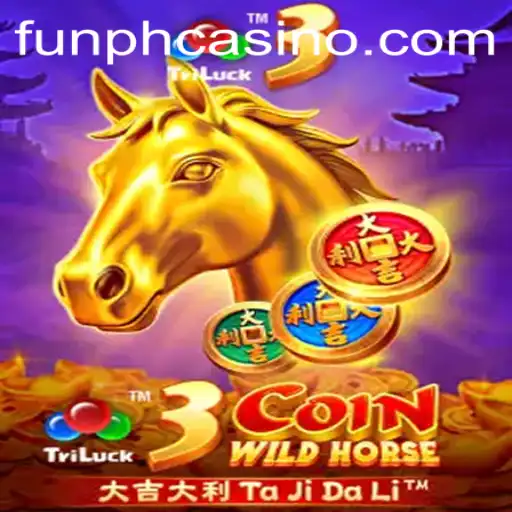 Exploring the Thrills of 3CoinWildHorse at FUNPH Casino