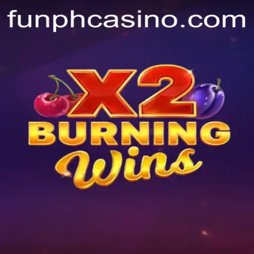 Discover the Excitement of BurningWinsX2 at FUNPH Casino