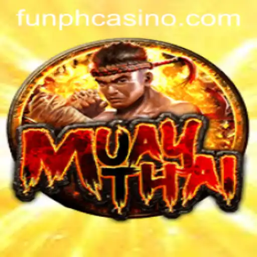 Exploring the Exciting World of MuayThai at FUNPH Casino