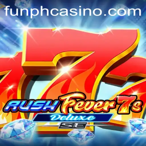 Explore the Thrills of RushFever7sDeluxeSE at FUNPH Casino
